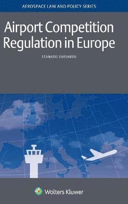 bokomslag Airport Competition Regulation in Europe