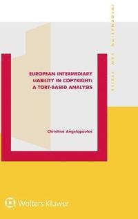 bokomslag European Intermediary Liability in Copyright: A Tort-Based Analysis