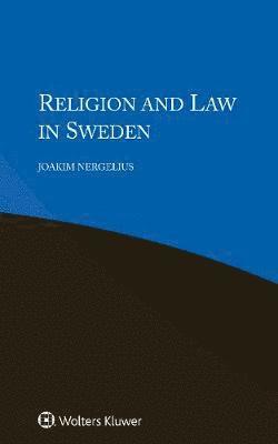 Joakim Nergelius - Religion and Law in Sweden, Häftad