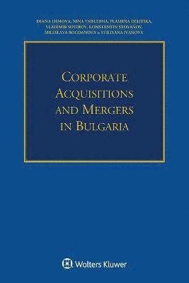 bokomslag Corporate Acquisitions and Mergers in Bulgaria