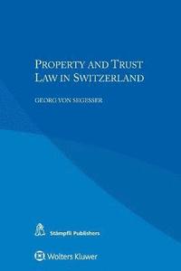 bokomslag Property and Trust Law in Switzerland