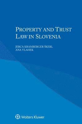 Property and Trust Law in Slovenia 1