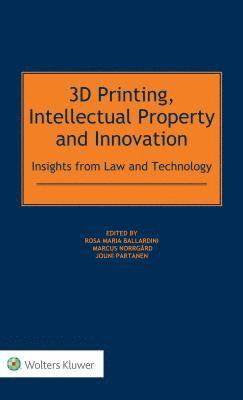 bokomslag 3D Printing, Intellectual Property and Innovation