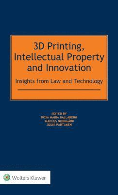 3D Printing, Intellectual Property and Innovation 1