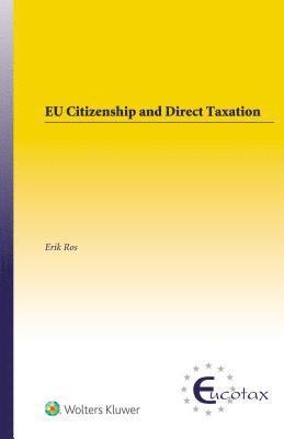 Erik Ros - EU Citizenship and Direct Taxation, Inbunden