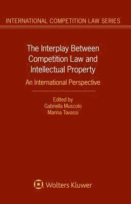 bokomslag The Interplay Between Competition Law and Intellectual Property