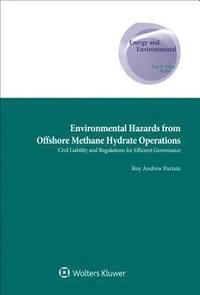 bokomslag Environmental Hazards from Offshore Methane Hydrate Operations