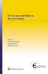 bokomslag EU Tax Law and Policy in the 21st Century