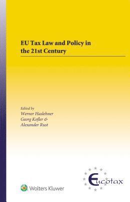 EU Tax Law and Policy in the 21st Century 1