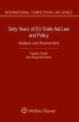Sixty Years of EU State Aid Law and Policy 1