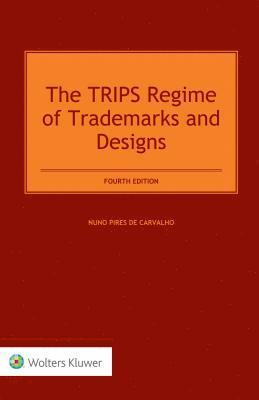 bokomslag The TRIPS Regime of Trademarks and Designs