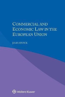 bokomslag Commercial and Economic Law in the European Union