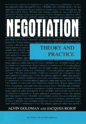 Alvin L. Goldman, Jacques Rojot - Negotiation, Inbunden
