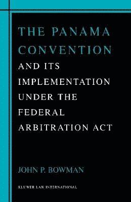 bokomslag Panama Convention & Its Implemetation Under the Federal Arbitration Act