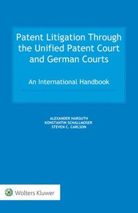 bokomslag Patent Litigation Through the Unified Patent Court and German Courts