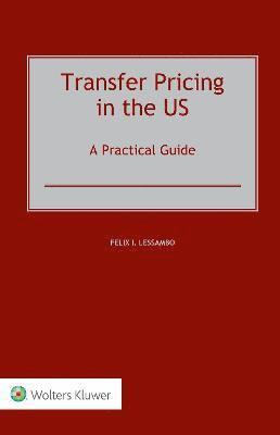 Felix I. Lessambo - Transfer Pricing in the US, Inbunden
