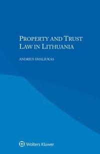 bokomslag Property and Trust Law in Lithuania