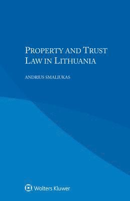 Property and Trust Law in Lithuania 1