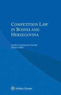 bokomslag Competition Law in Bosnia and Herzegovina