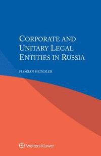 bokomslag Corporate and Unitary Legal Entities in Russia