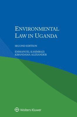 Emmanuel Kasimbazi, Kibandama Alexander - Environmental Law in Uganda, Häftad