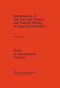 bokomslag Interpretation of Tax Law and Treaties and Transfer Pricing in Japan and Germany