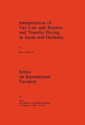 bokomslag Interpretation of Tax Law and Treaties and Transfer Pricing in Japan and Germany