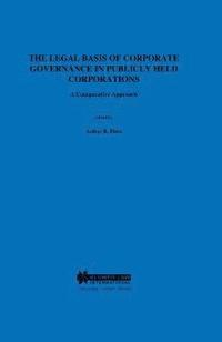 bokomslag The Legal Basis of Corporate Governance in Publicly Held Corporations