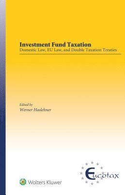 Werner Haslehner - Investment Fund Taxation, Inbunden