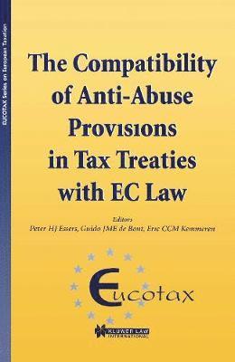 Peter HJ Essers, Guido JME De Bont, Eric CCM Kemmeren, Peter Hj Essers, Guido Jme De Bont - Compatibility of Anti-Abuse Provisions in Tax Treaties with EC Law, Inbunden