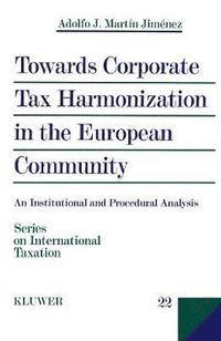 bokomslag Towards Corporate Tax Harmonization in the European Community