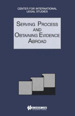 bokomslag Serving Process and Obtaining Evidence Abroad