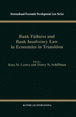 Bank Failures and Bank Insolvency Law in Economies in Transition 1