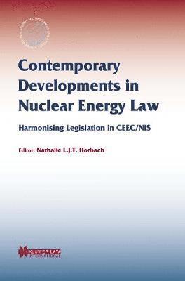 Contemporary Developments in Nuclear Energy Law 1