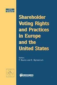 bokomslag Shareholder Voting Rights and Practices in Europe and the United States