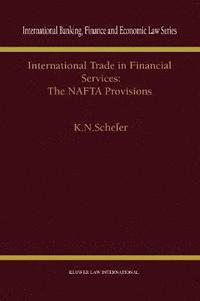 bokomslag International Trade in Financial Services: The NAFTA Provisions
