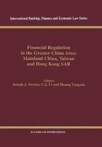 bokomslag Financial Regulation in the Greater China Area: Mainland China, Taiwan and Hong Kong SAR