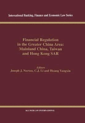 Financial Regulation in the Greater China Area: Mainland China, Taiwan and Hong Kong SAR 1