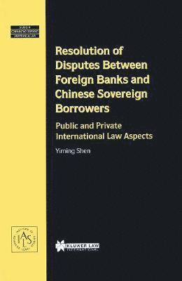 Resolution of Disputes Between Foreign Banks and Chinese Sovereign Borrowers