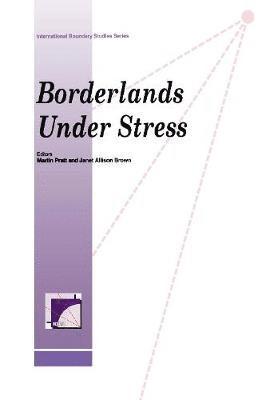 Martin Pratt, Janet Allison Brown - Borderlands Under Stress, Inbunden