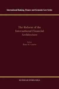bokomslag The Reform of the International Financial Architecture