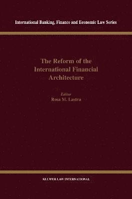 The Reform of the International Financial Architecture 1