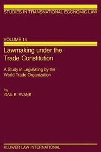 bokomslag Lawmaking under the Trade Constitution