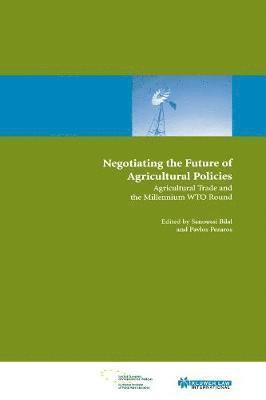 Negotiating the Future of Agricultural Polices 1