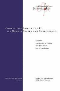 bokomslag Competition Law in the EU, Its Member States and Switzerland