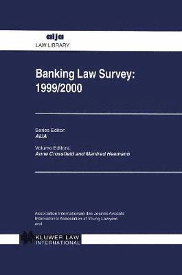 Anne Crossfield, Manfred Heemann - Banking Law Survey: 1999/2000, Inbunden