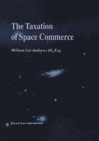 bokomslag The Taxation of Space Commerce