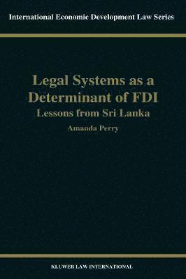 bokomslag Legal Systems as a Determinant of Foreign Direct Investment