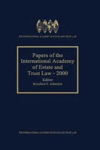 bokomslag Papers of the International Academy of Estate and Trust Law - 2000