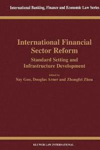 bokomslag International Financial Sector Reform: Standard Setting and Infrastructure Development